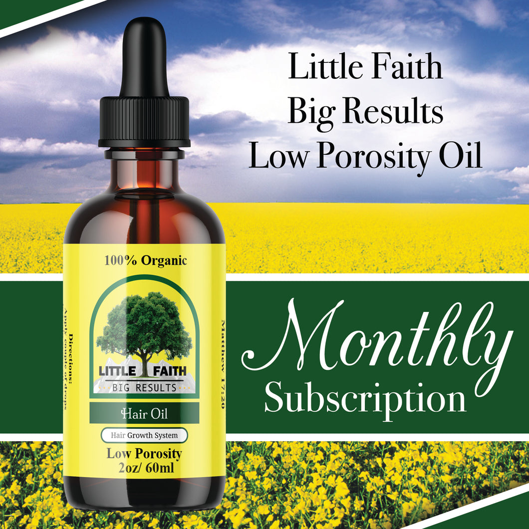 Little Faith Big Results Low Porosity Oil Monthly Subscription